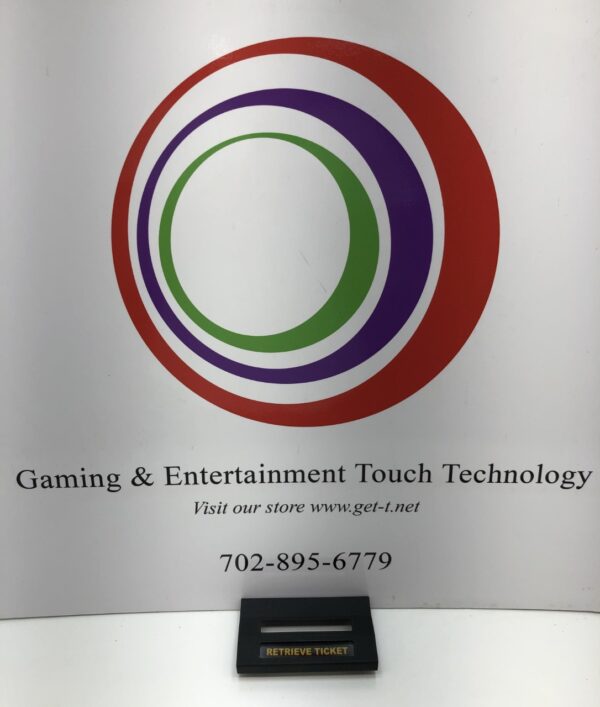 Gaming & entertainment Retrieve Ticket Printer Bezel touch technology.