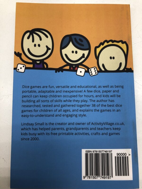 The back cover of "Dice Games for Kids: 38 Brilliant Dice Games to Enjoy at School or at Home 1st Edition. CQB101" with a picture of children playing a game.