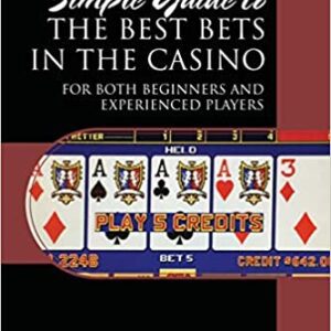A Short and Simple Guide to the Best Bets in the Casino: For Both Beginners and Experienced Players Paperback. GETT Part CQB120: A short and simple guide to the best bets in the casino for beginners and players.