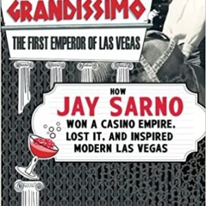 The cover of Grandissimo: The First Emperor of Las Vegas: How Jay Sarno Won a Casino Empire, Lost It, and Inspired Modern Las Vegas Paperback – October 3, 2013. GETT Part CQB131.