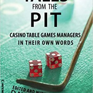 Tales from the Pit: Casino Table Games Managers in Their Own Words (Gambling Studies Series) (Volume 1) First Edition, First. GETT Part CQB145 casino table games managers in their own words.