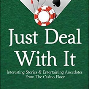 Just ust Deal With It: Interesting Stories and Entertaining Anecdotes From The Casino Floor Paperback by renee jean. GETT Part CQB146.