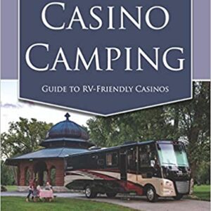 Asino Camping: Guide to RV-Friendly Casinos, 9th Edition Paperback. GETT Part CQB156 camping guide rv friendly casinos.