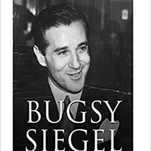 Charles river editions Bugsy Siegel: The Life and Legacy of the Notorious Gangster Who Helped Develop Murder, Inc. and the Las Vegas Strip paperback Vegas. GETT Part CQB160.