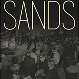 The At the Sands: The Casino That Shaped Classic Las Vegas, Brought the Rat Pack Together, and Went Out With a Bang Paperback – August 26, 2020 cover stepped las vegas for together, and we went out with a bang.