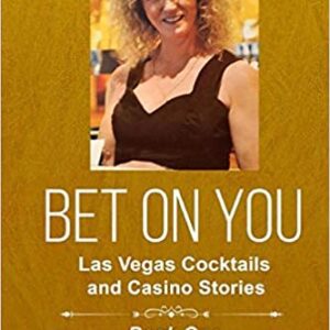 The cover of Bet On You (Las Vegas Cocktails and Casino Stories) Paperback – July 16, 2020 GETT Part CQB165.