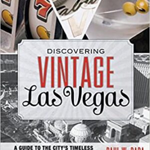 The cover of "Discovering Vintage Las Vegas: A Guide to the City's Timeless Shops, Restaurants, Casinos, & More Paperback".