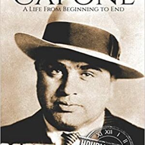 Al Capone: A Life From Beginning to End Paperback, a comprehensive biography about the notorious gangster.