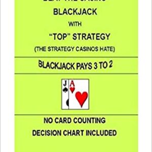 Beat The Casino BLACKJACK With "TOP" Strategy Paperback