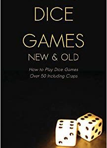 The cover of "Dice Games New and Old: How to Play Dice Games - Over 50 Including Craps Paperback".