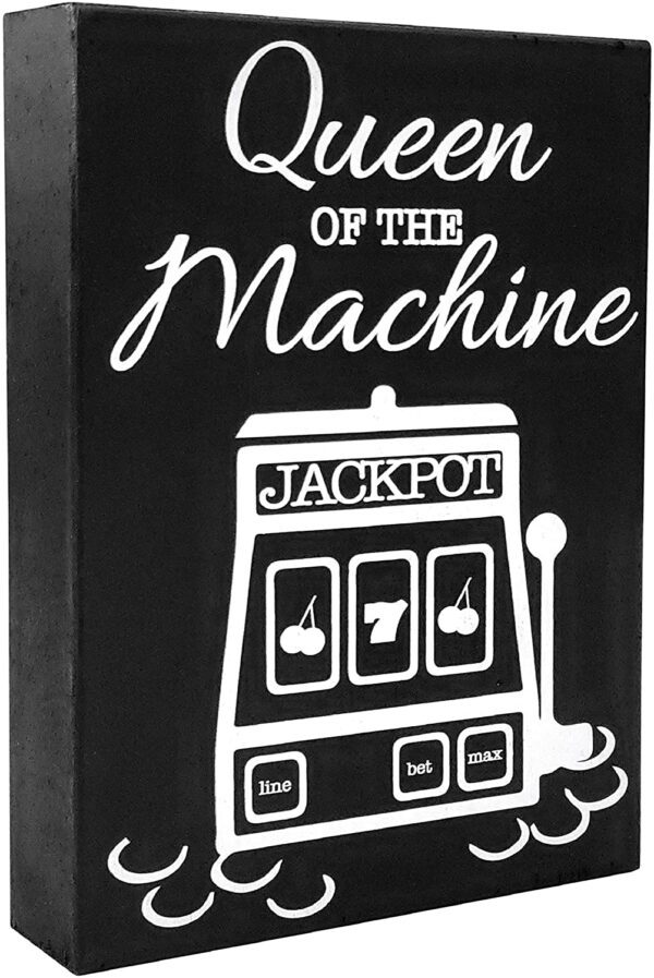 Queen of the Machine slot machine wall art.