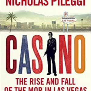 The cover of Casino: The Rise and Fall of the Mob in Las Vegas Paperback.
