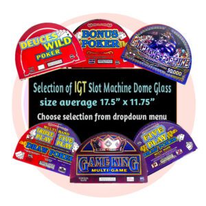 Round Top Glass for use on IGT games 17.5” x 11.75” . GETT Part Glass102