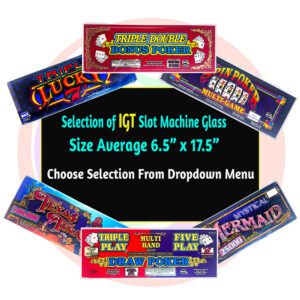 IGT Slot Machine Glass 6.5” x 17.5” . GETT Part GLASS103
