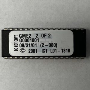 BIOS ROM For IGT, Part Numbers: GME2, G0001001, (2 - 080), L01-1818, 2 OF 2, GETT Part Number: BIO-IGT-219